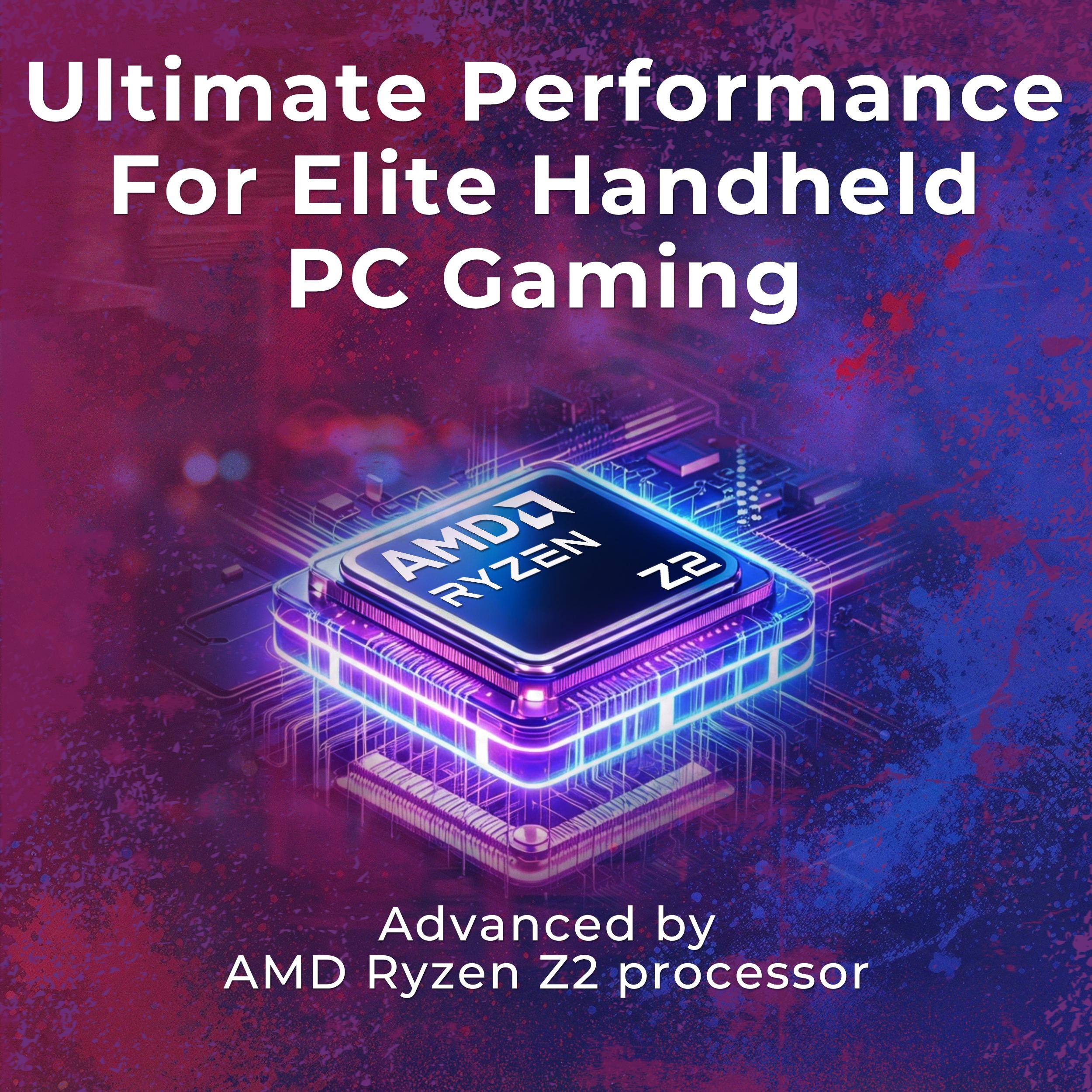 Ultimate Performance For Elite Handheld PC Gaming

Advanced by AMD Ryzen Z2 processor