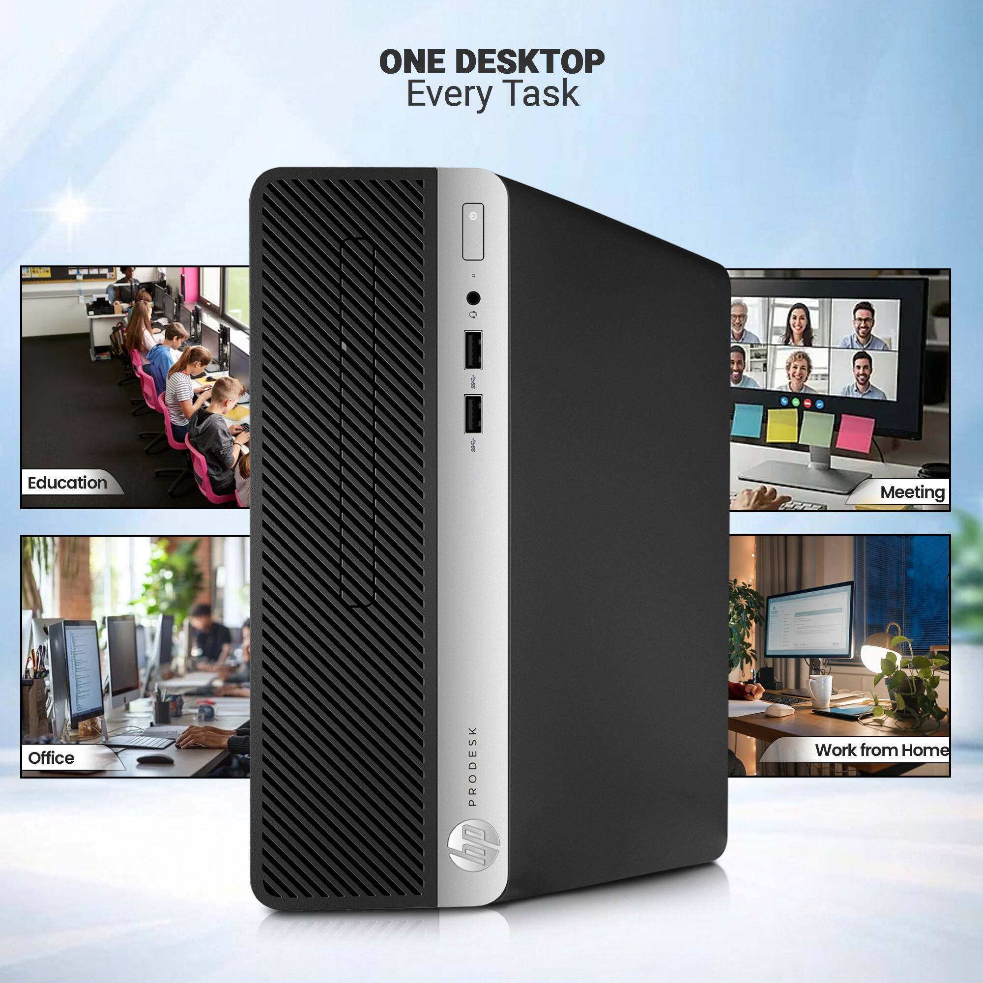 ONE DESKTOP  
Every Task

Education  
Meeting  
Office  
Work from Home