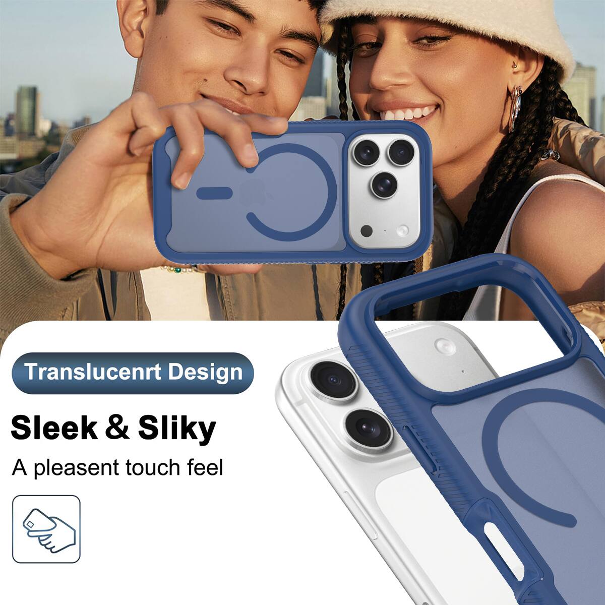 Translucent Design  
Sleek & Silky  
A pleasant touch feel