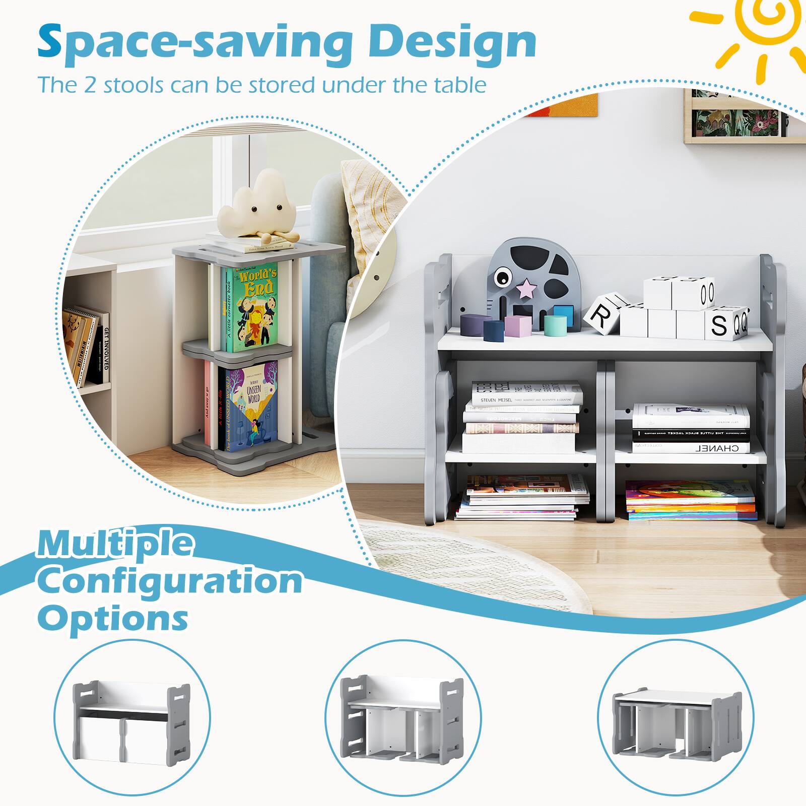 Space-saving Design  
The 2 stools can be stored under the table  

Multiple Configuration Options