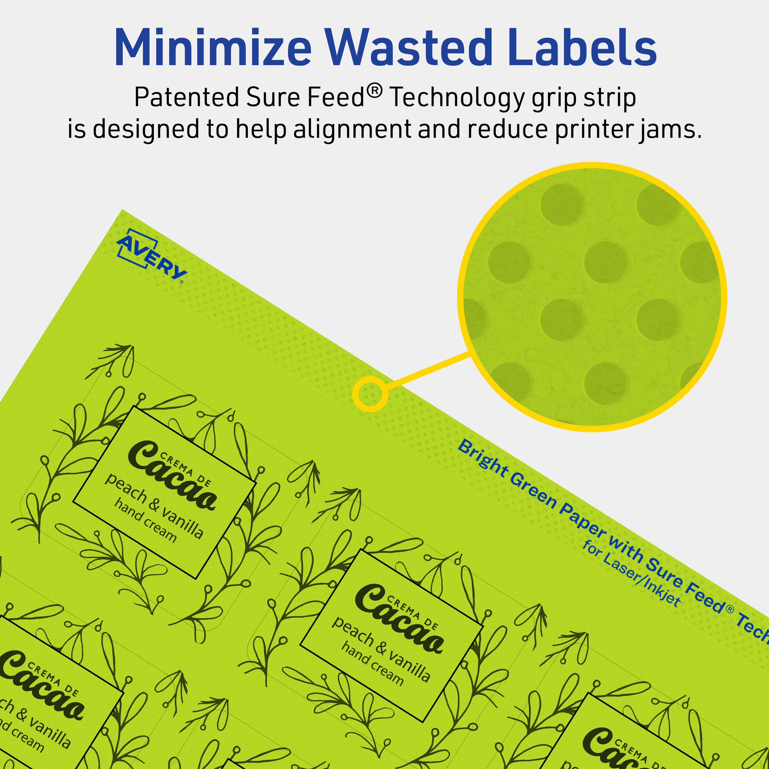 Minimize Wasted Labels

Patented Sure Feed® Technology grip strip is designed to help alignment and reduce printer jams.

AVERY

Bright Green Paper with Sure Feed® Technology for Laser/Inkjet

Cacaua CREMA DE peach & hand & vanilla cream

Cacaua CREMA DE peach & hand & vanilla cream