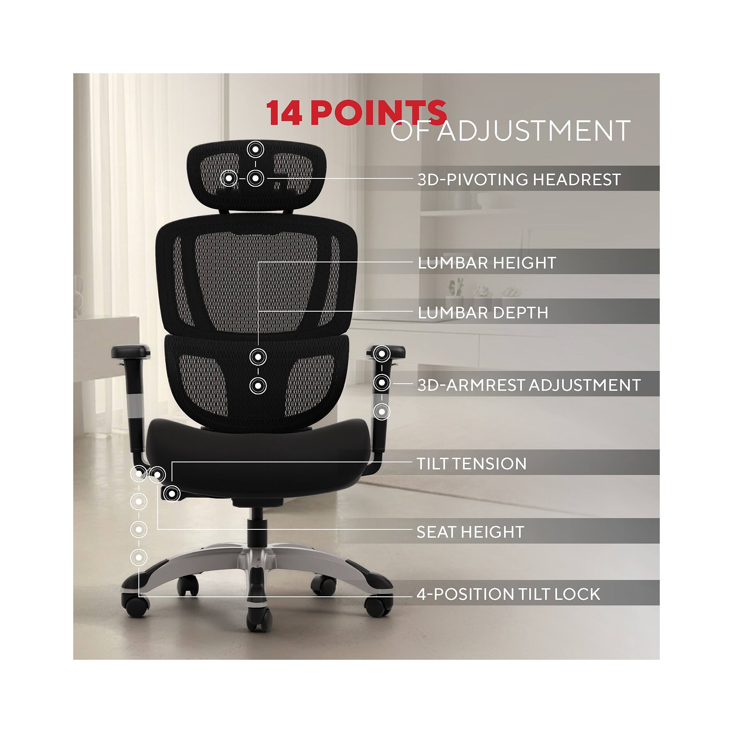 14 POINTS OF ADJUSTMENT  
3D-PIVOTING HEADREST  
LUMBAR HEIGHT  
LUMBAR DEPTH  
3D-ARMREST ADJUSTMENT  
TILT TENSION  
SEAT HEIGHT  
4-POSITION TILT LOCK