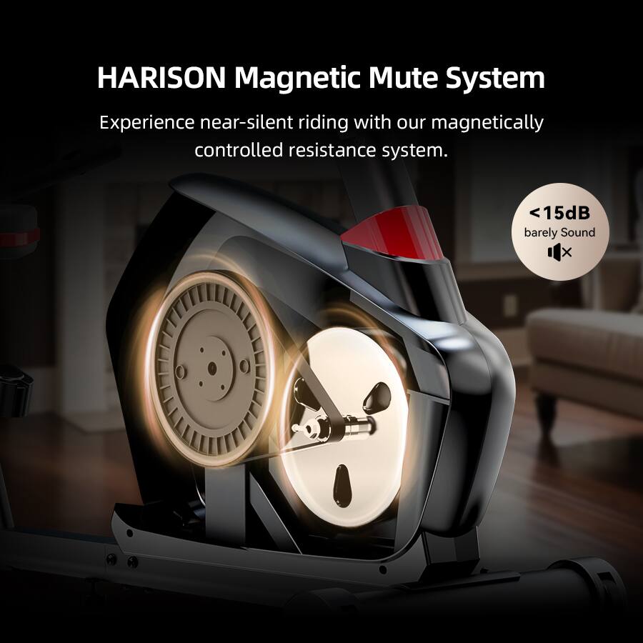 HARISON Magnetic Mute System  
Experience near-silent riding with our magnetically controlled resistance system.  
<15dB barely Sound