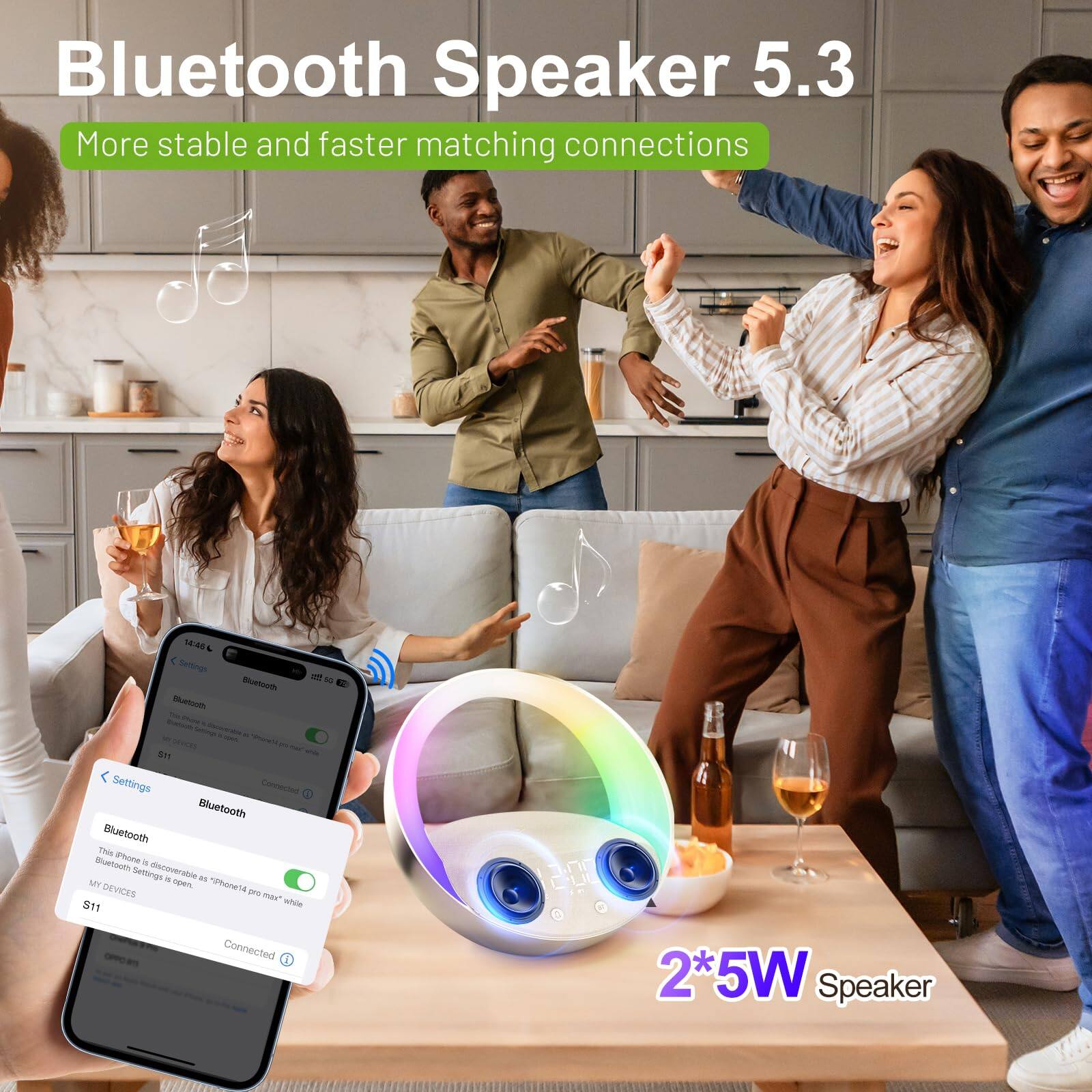 Bluetooth Speaker 5.3  
More stable and faster matching connections  

Bluetooth  
Settings  
Bluetooth  
Bluetooth ma  
Bluetooth anze  
Seftrige decoveratre  
. .  
M ope neld  
DEVICES  
pmn mar*  
S11 while Connected  
QU 2*5W Speaker
