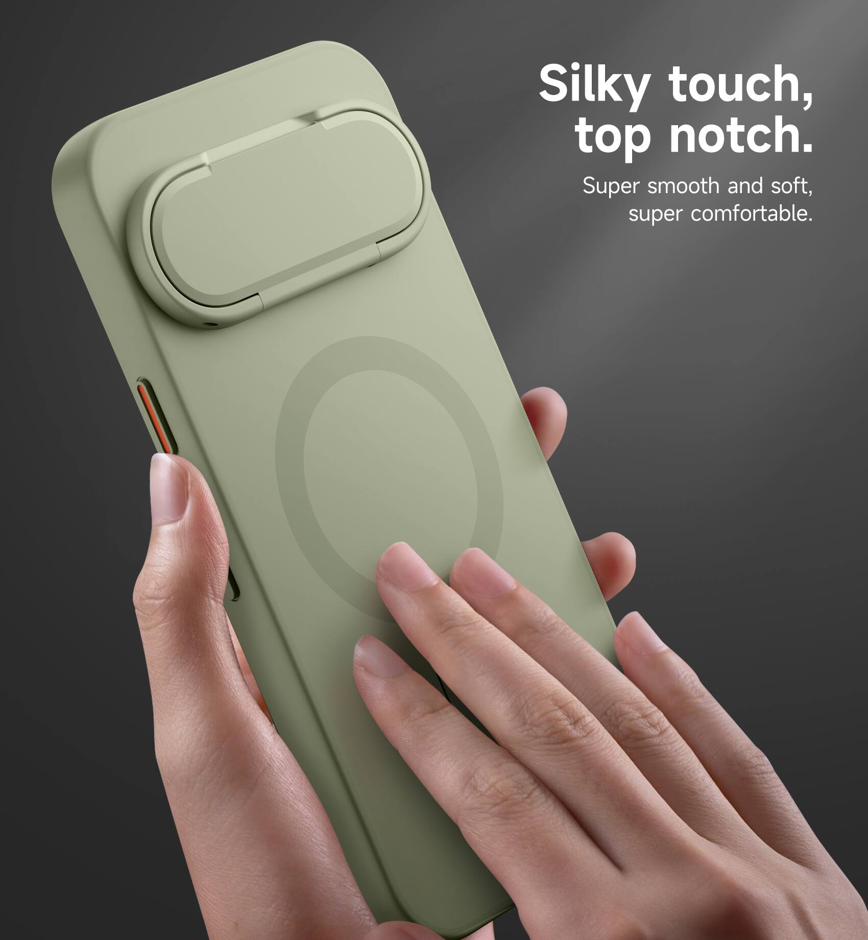 Silky touch, top notch.  
Super smooth and soft, super comfortable.