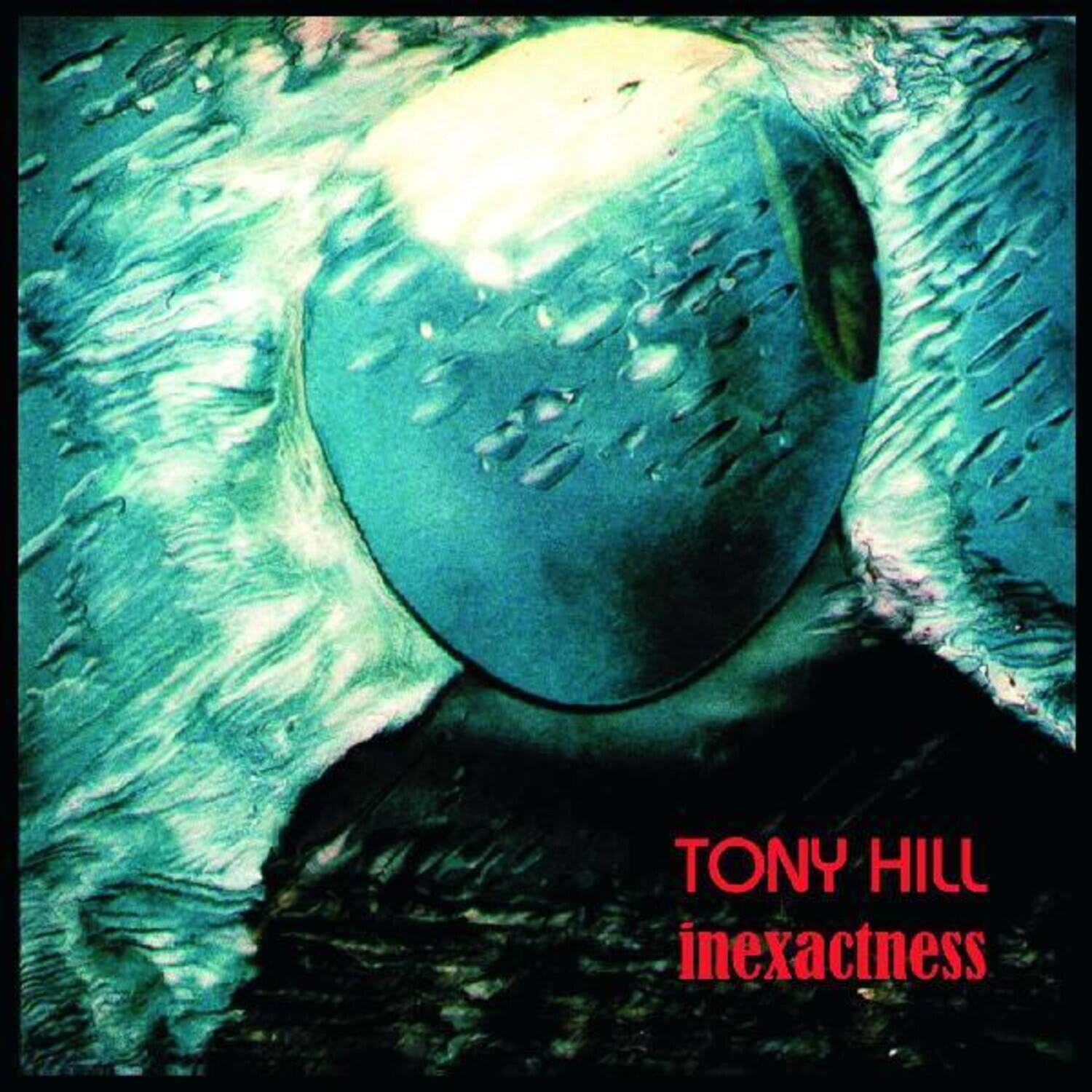 Tony Hill - Inexactness   - COMPACT DISCS [CD] price history on PriceWatchPro