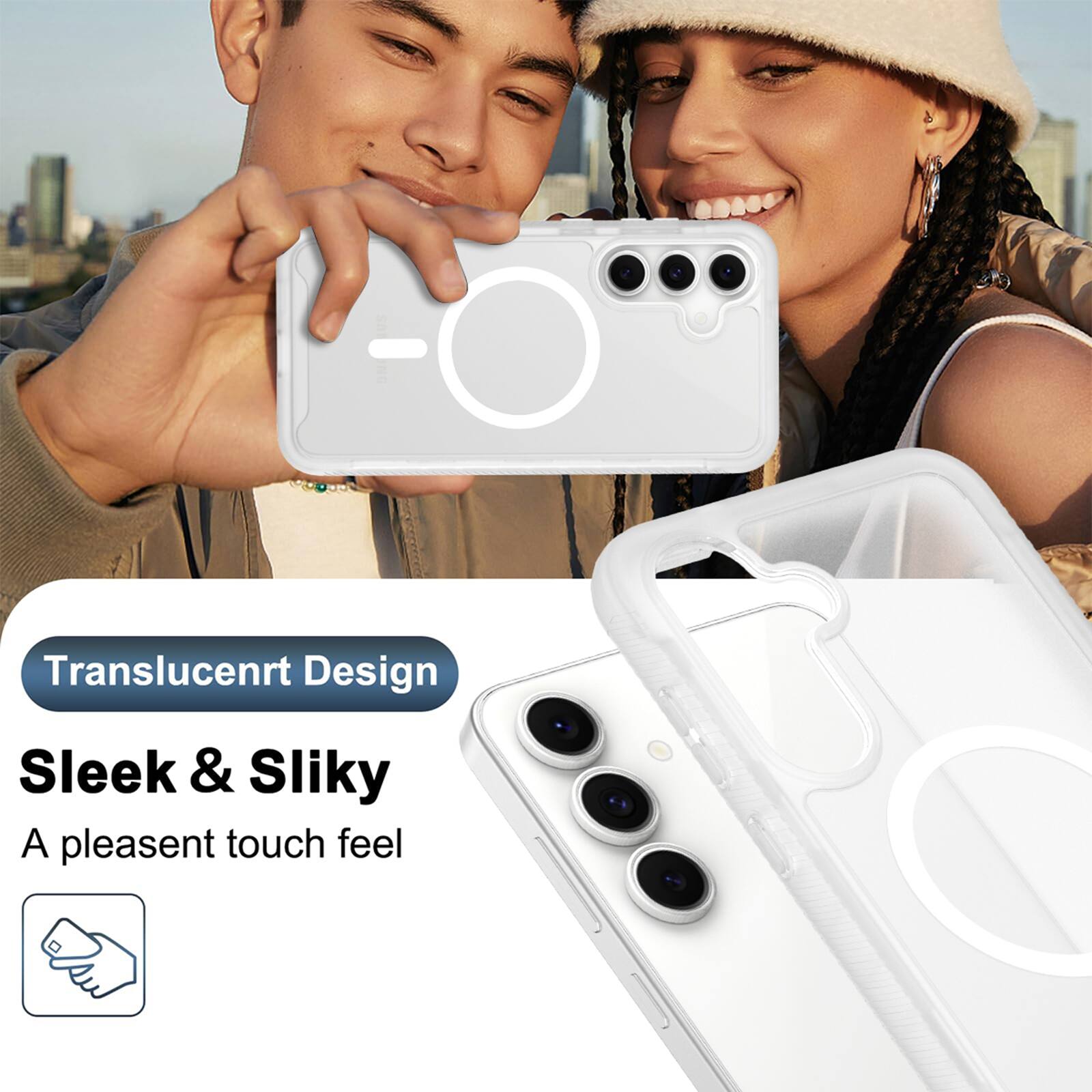 Translucent Design  
Sleek & Silky  
A pleasant touch feel