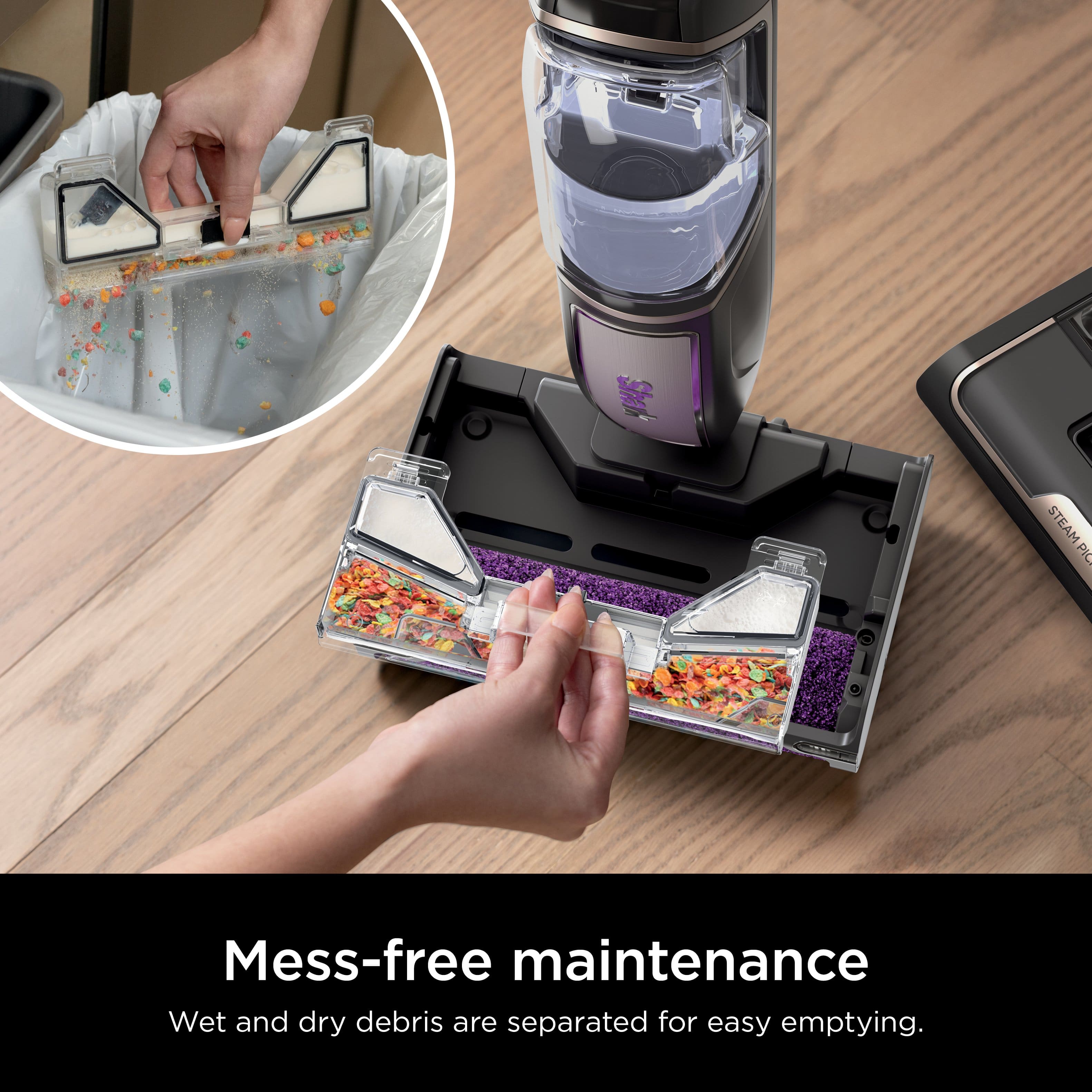 Mess-free maintenance: Wet and dry debris are separated for easy emptying.