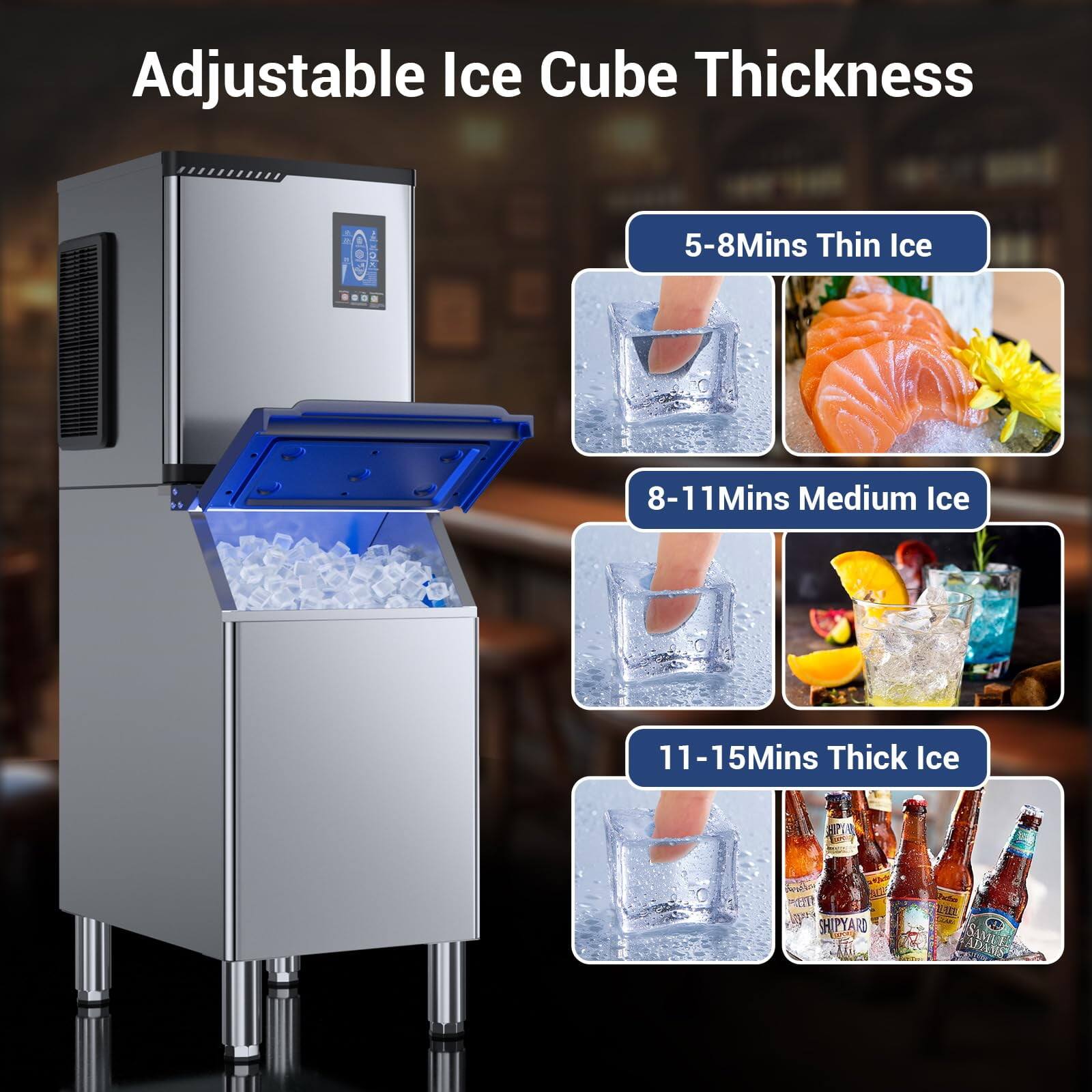 Adjustable Ice Cube Thickness

5-8 Mins Thin Ice

8-11 Mins Medium Ice

11-15 Mins Thick Ice