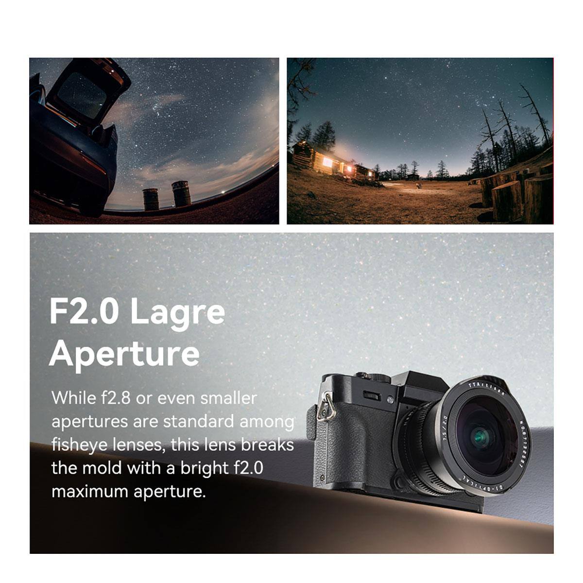 F2.0 Large Aperture

While f2.8 or even smaller apertures are standard among fisheye lenses, this lens breaks the mold with a bright f2.0 maximum aperture.