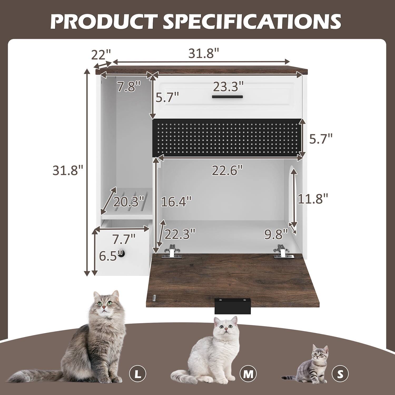 PRODUCT SPECIFICATIONS

- Length: 31.8"
- Width: 23.3"
- Height: 22.6"
- Front Door Height: 22.3"
- Front Door Width: 16.4"
- Bottom Shelf Height: 7.7"
- Bottom Shelf Width: 20.3"
- Top Shelf Height: 5.7"
- Top Shelf Width: 22"
- Side Panel Height: 31.8"
- Side Panel Width: 7.8"
- Bottom Panel Height: 6.5"
- Bottom Panel Width: 9.8"
- Depth: 11.8"

L M S