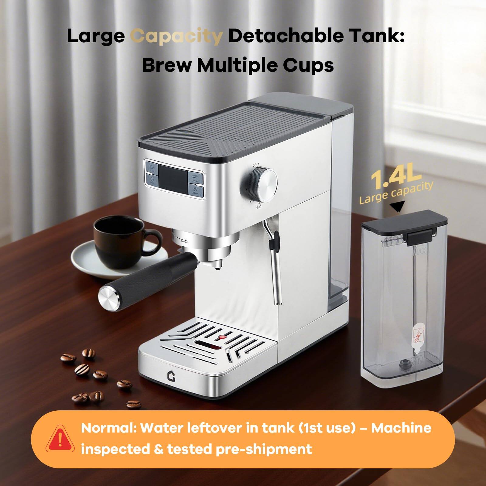 Large Capacity Detachable Tank: Brew Multiple Cups

1.4L capacity

Normal: Water leftover in tank (1st use) - Machine inspected & tested pre-shipment