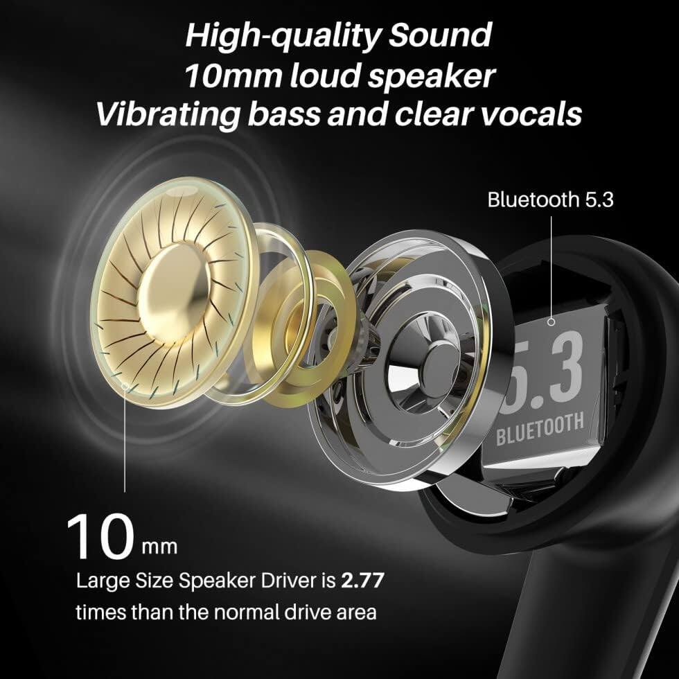 High-quality Sound  
10mm loud speaker  
Vibrating bass and clear vocals  

Bluetooth 5.3  

10 mm  
Large Size Speaker Driver is 2.77 times than the normal drive area