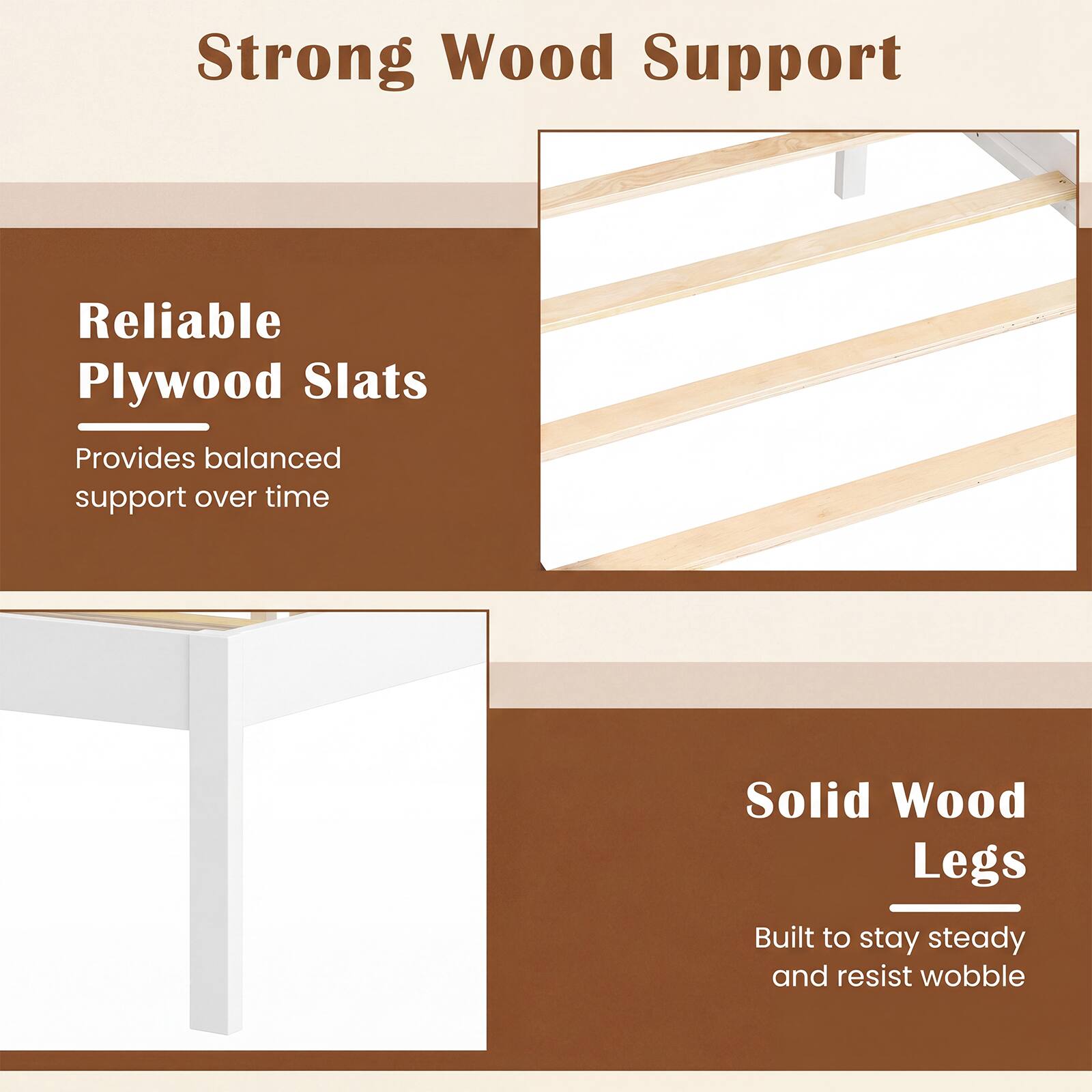 Strong Wood Support

Reliable Plywood Slats  
Provides balanced support over time

Solid Wood Legs  
Built to stay steady and resist wobble