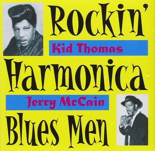 Rockin' Kid Thomas  
Harmonica  
Jerry McCain  
Blues Men