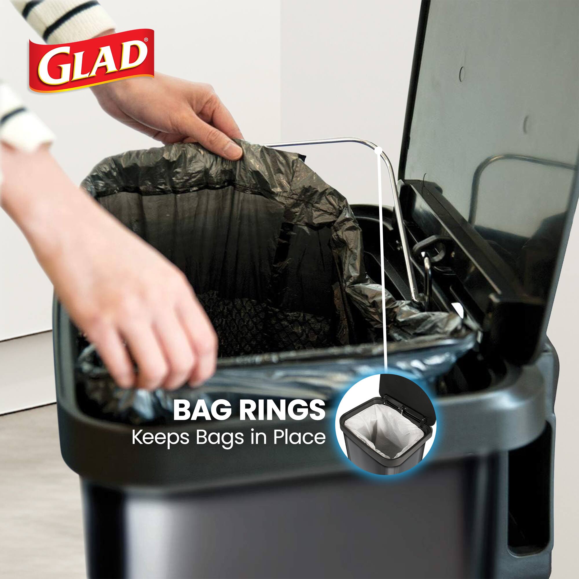 GLAD BAG RINGS  
Keeps Bags in Place
