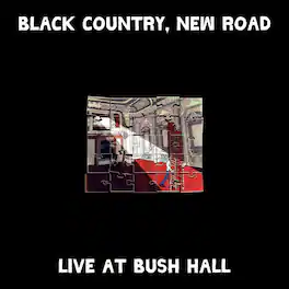 Black Country New Road - Live At Bush Hall - VINYL LP