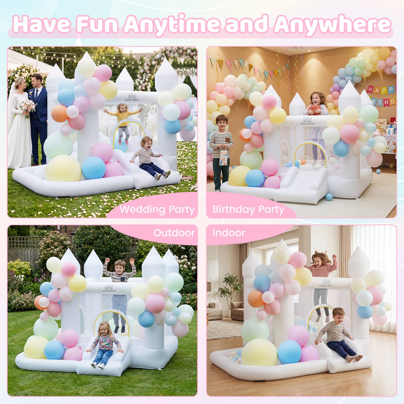Have Fun Anytime and Anywhere

BAR

Wedding Party Birthday Party
Outdoor Indoor

BOUNTECH