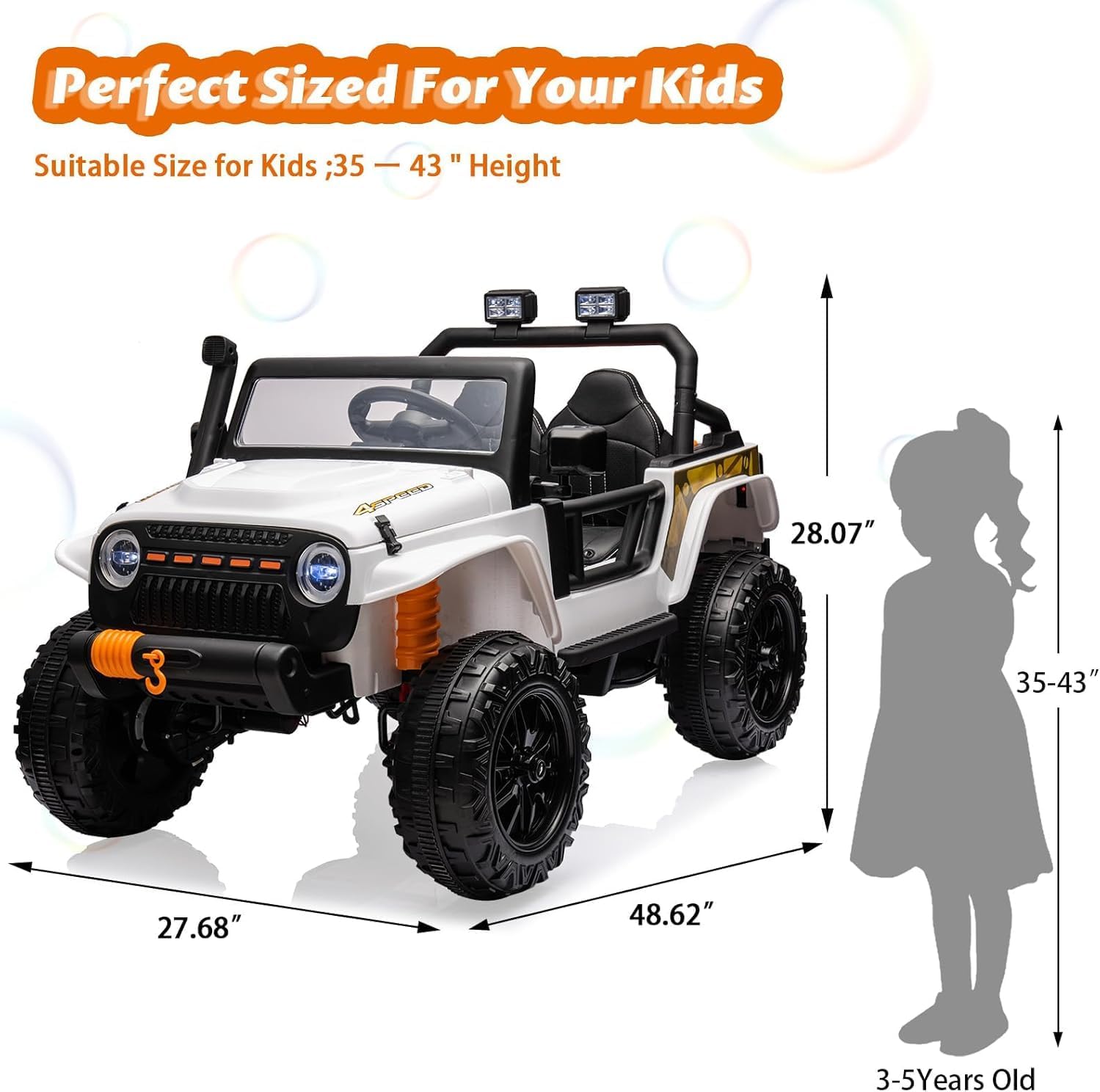 Perfect Sized For Your Kids

Suitable Size for Kids: 35 – 43" Height

- 27.68"
- 48.62"
- 28.07"
- 35-43"
- 3-5 Years Old