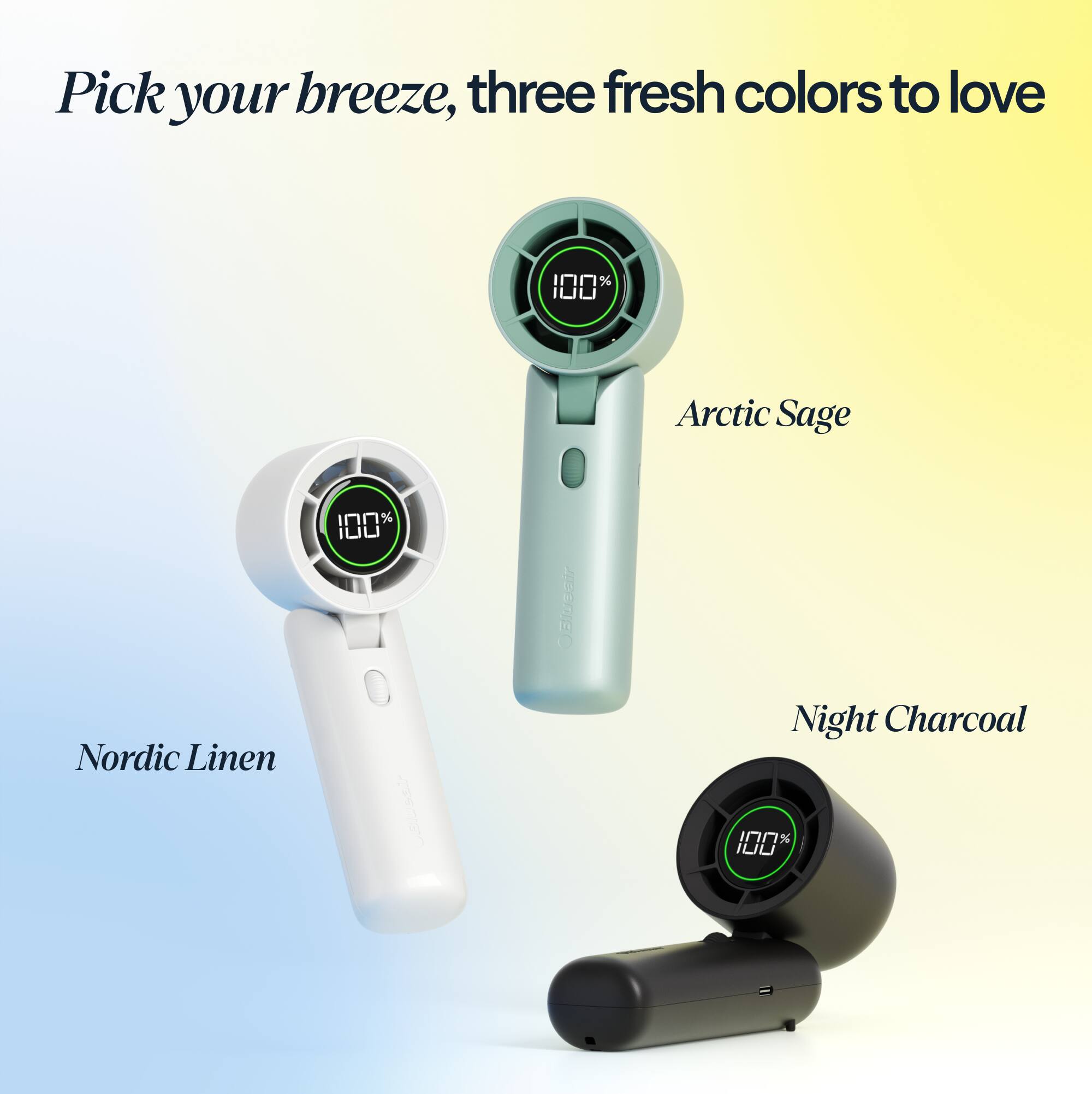 Pick your breeze, three fresh colors to love

100% Arctic Sage
100% Nordic Linen
100% Night Charcoal