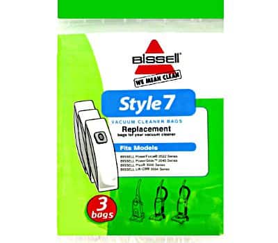 Bissell  
WE MEAN CLEAN  

Style 7  
Vacuum Cleaner Bags  
Replacement  

Fits Models  
BISSELL PowerForce 2322 Series  
BISSELL PowerForce 2324 Series  
BISSELL PowerForce 2326 Series  
BISSELL PowerForce 2328 Series  
BISSELL PowerForce 2330 Series  
BISSELL PowerForce 2332 Series  
BISSELL PowerForce 2334 Series  
BISSELL PowerForce 2336 Series  
BISSELL PowerForce 2338 Series  
BISSELL PowerForce 2340 Series  
BISSELL PowerForce 2342 Series  
BISSELL PowerForce 2344 Series  
BISSELL PowerForce 2346 Series  
BISSELL PowerForce 2348 Series  
BISSELL PowerForce 2350 Series  
BISSELL PowerForce 2352 Series  
BISSELL PowerForce 2354 Series  
BISSELL PowerForce 2356 Series  
BISSELL PowerForce 2358 Series  
BISSELL Power
