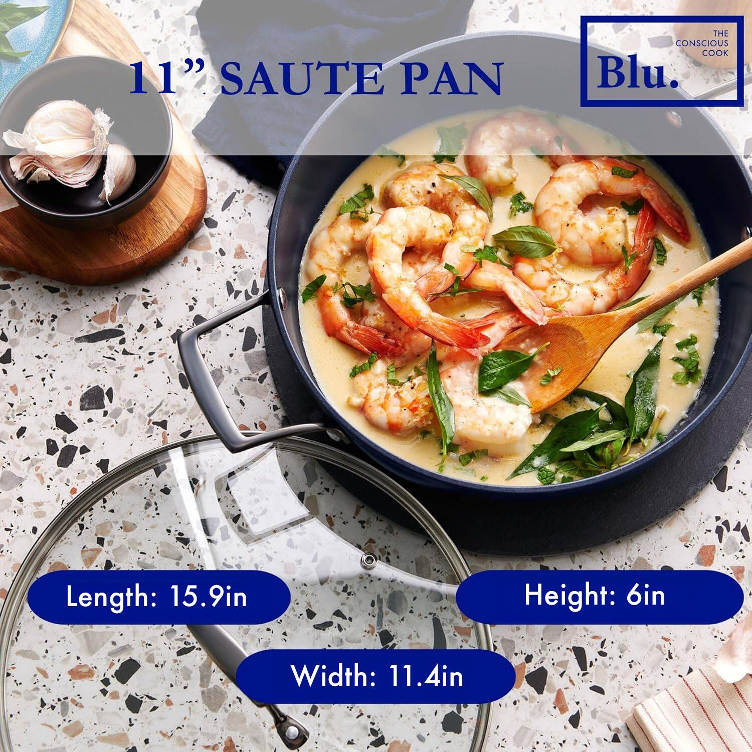 11" SAUTÉ PAN  
THE CONSCIOUS COOK Blu.

Length: 15.9in  
Width: 11.4in  
Height: 6in