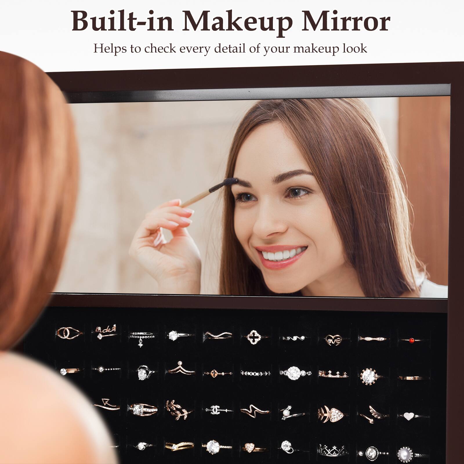 Built-in Makeup Mirror  
Helps to check every detail of your makeup look