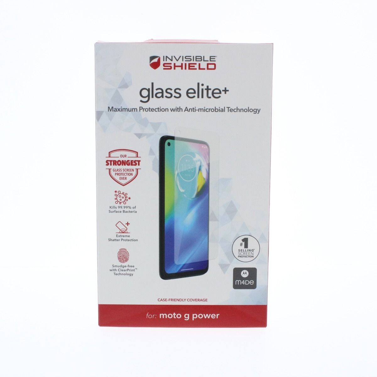 INVISIBLE SHIELD glass elite+  
Maximum Protection with Anti-microbial Technology  
OUR STRONGEST GLASS SCREEN PROTECTION  
Kills 99.99% of Surface Bacteria  
Extreme Shatter Protection  
#1 SELLING SCREEN PROTECTION  
Smudge-free with ClearPrint Technology  
CASE-FRIENDLY COVERAGE  
for: moto g power