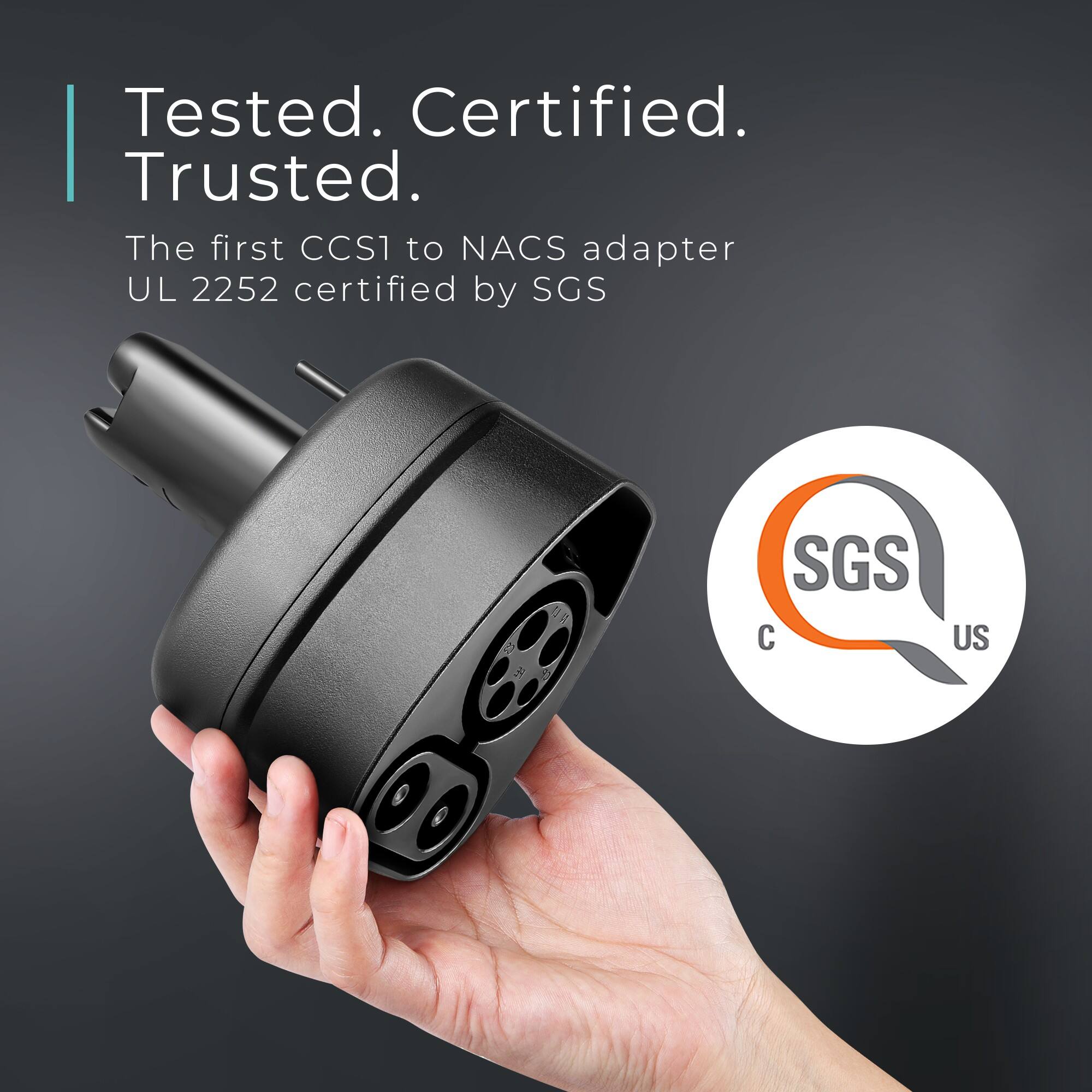 Tested. Certified. Trusted.

The first CCS1 to NACS adapter UL 2252 certified by SGS

SGS US