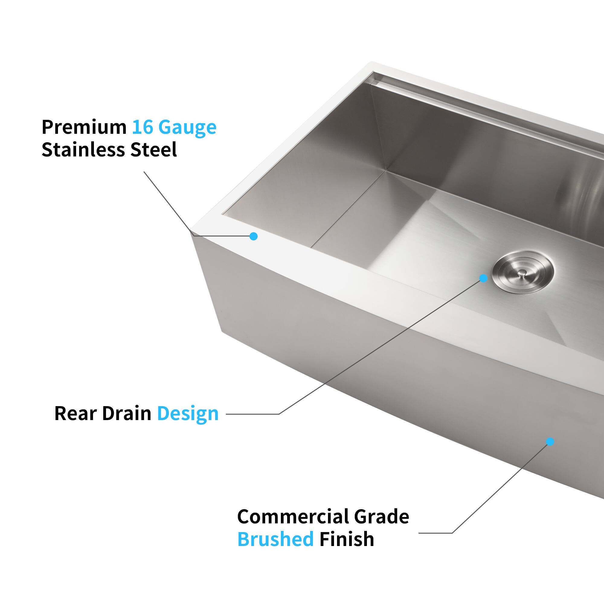 Premium 16 Gauge Stainless Steel  
Rear Drain Design  
Commercial Grade Brushed Finish