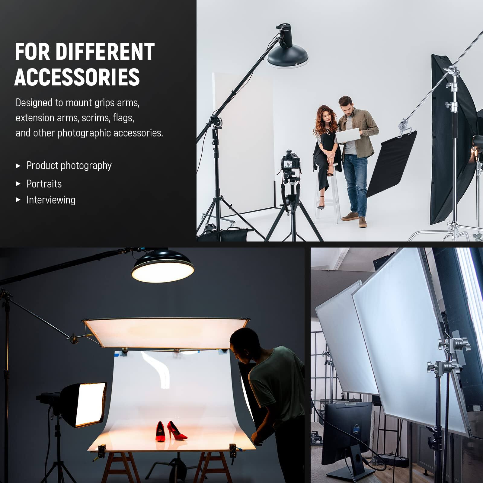FOR DIFFERENT ACCESSORIES

Designed to mount grips arms, extension arms, scrims, flags, and other photographic accessories.

- Product photography
- Portraits
- Interviewing