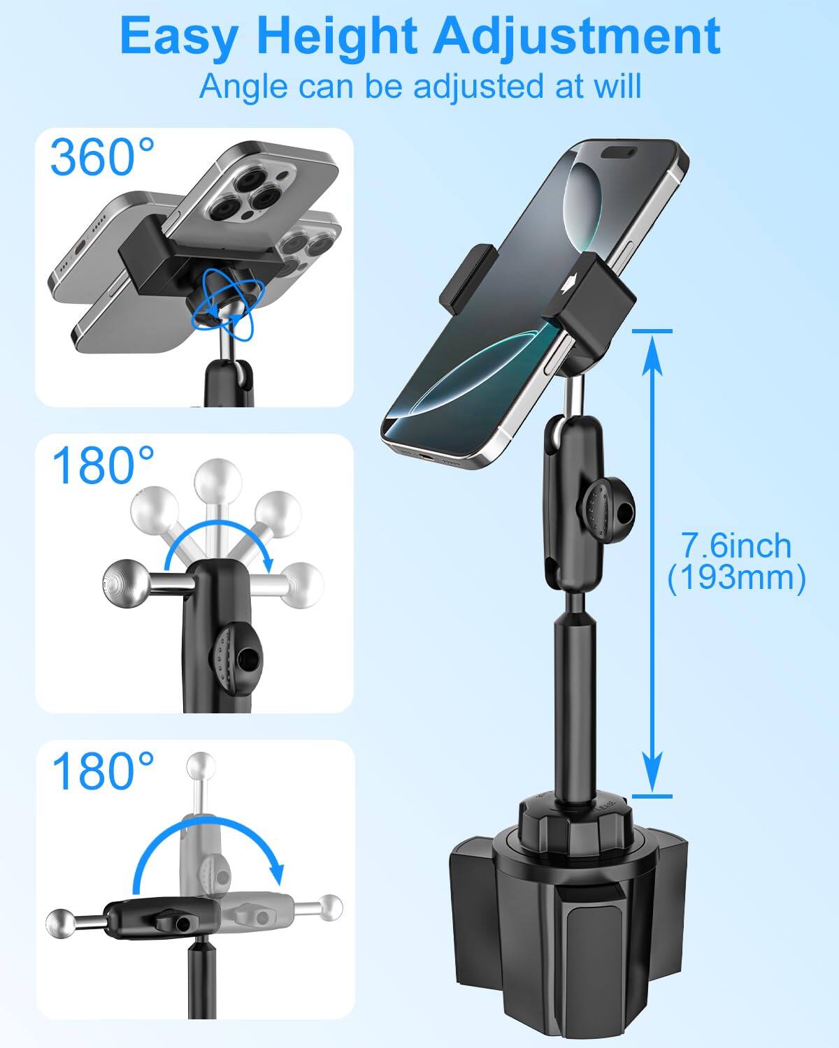 Easy Height Adjustment  
Angle can be adjusted at will  

360°  

180°  

180°  

7.6inch (193mm)