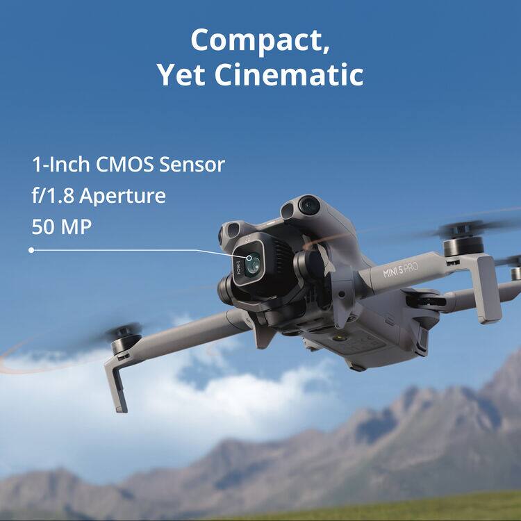 Compact, Yet Cinematic  
1-Inch CMOS Sensor  
f/1.8 Aperture  
50 MP  
MINI 5 PRO