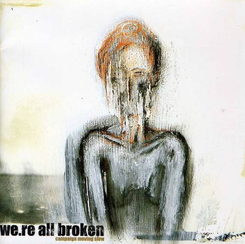 We're All Broken - Campaign Moving Slow   - COMPACT DISCS [CD] price history on PriceWatchPro