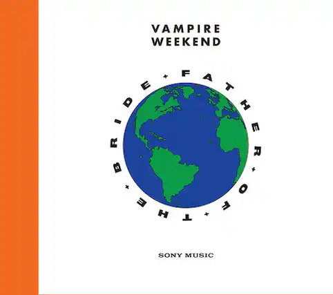 VAMPIRE WEEKEND
BRIDE + FATHER
SONY MUSIC