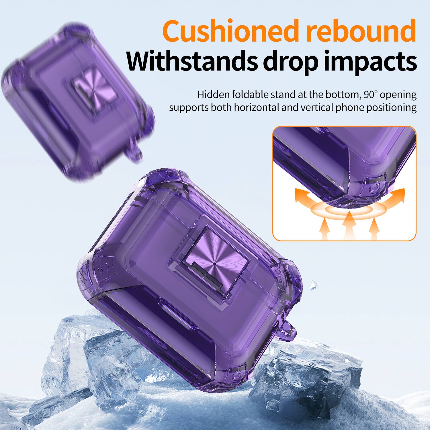 Cushioned rebound  
Withstands drop impacts  

Hidden foldable stand at the bottom, 90° opening supports both horizontal and vertical phone positioning