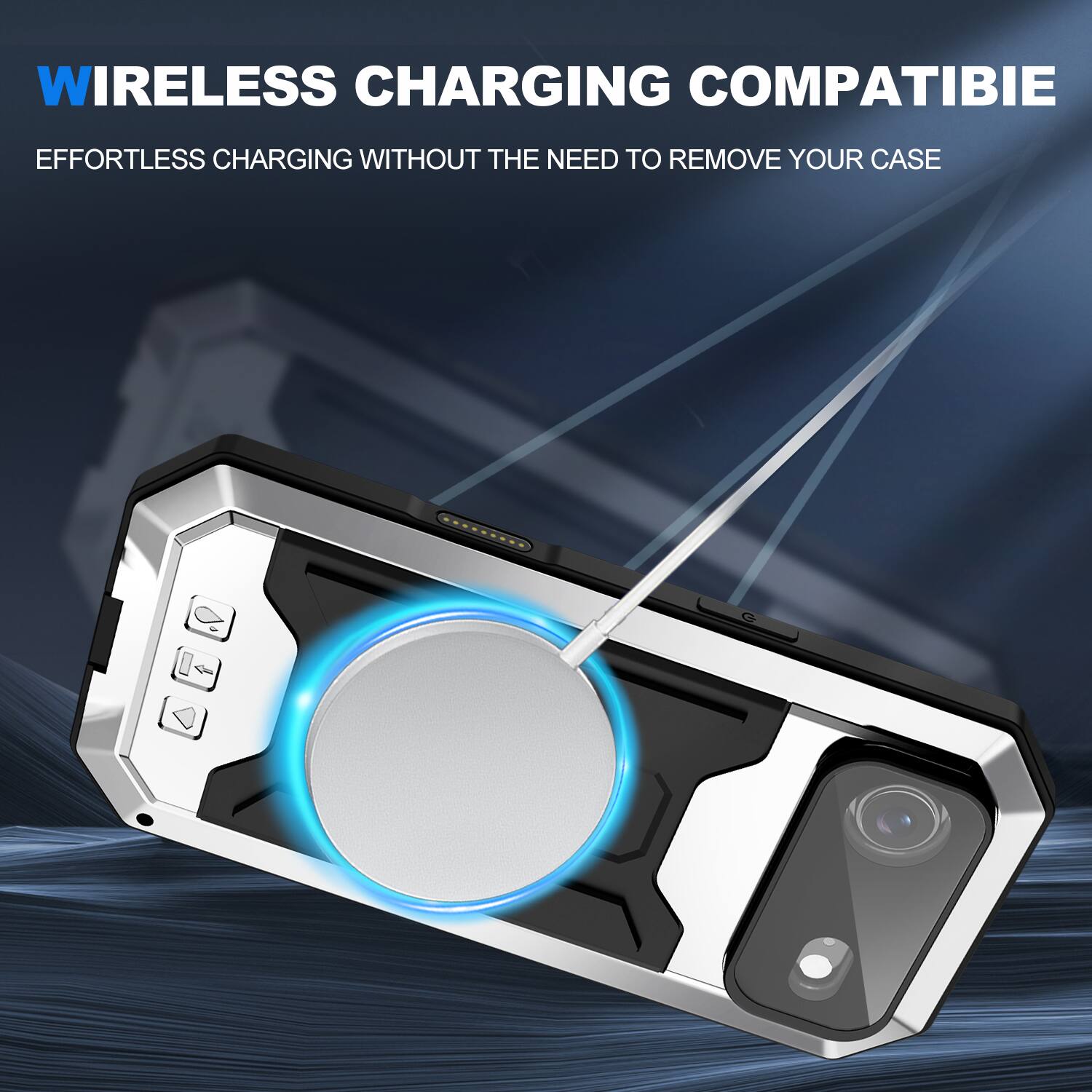 WIRELESS CHARGING COMPATIBLE  
EFFORTLESS CHARGING WITHOUT THE NEED TO REMOVE YOUR CASE
