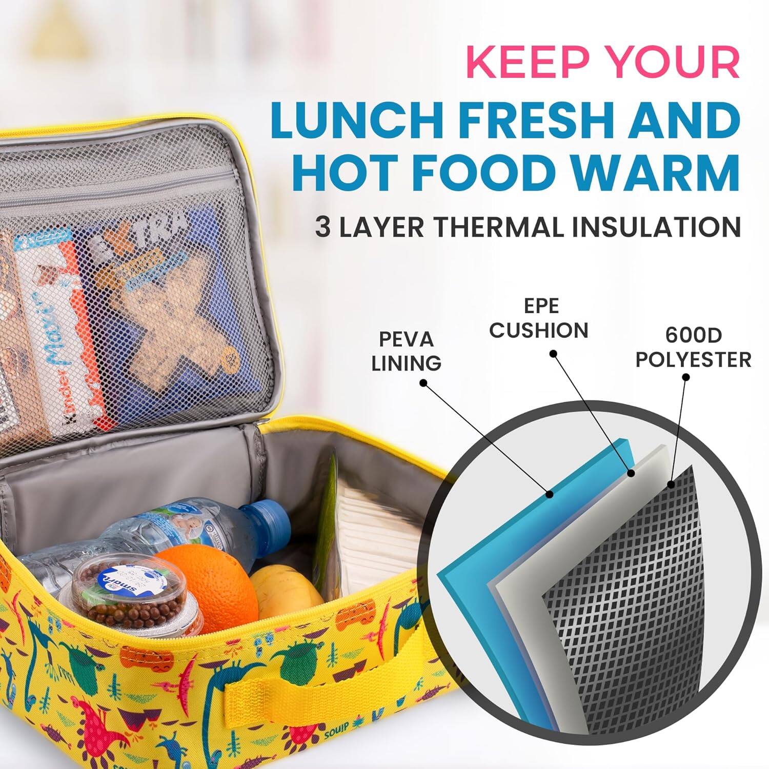 KEEP YOUR LUNCH FRESH AND HOT FOOD WARM
3 LAYER THERMAL INSULATION
EPE CUSHION
600D POLYESTER
PEVA LINING