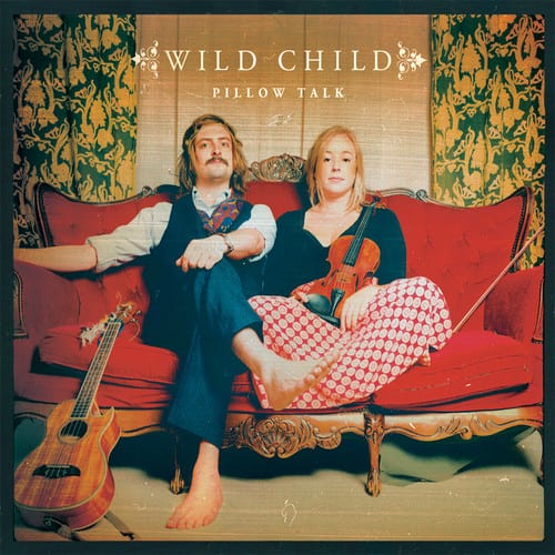 Wild Child - Pillow Talk  - VINYL LP