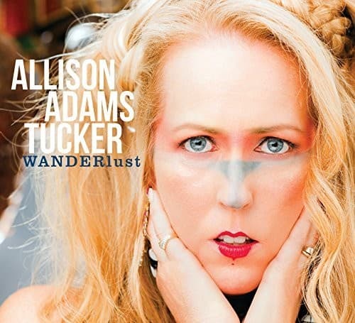 Allison Adams Tucker - Wanderlust   - COMPACT DISCS [CD] price history on PriceWatchPro