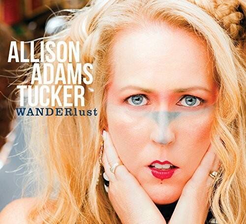 Allison Adams Tucker - Wanderlust   - COMPACT DISCS [CD]