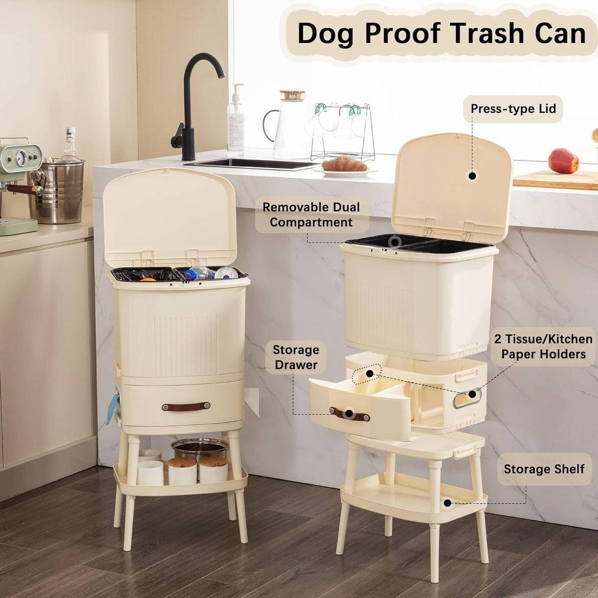 Dog Proof Trash Can

- Press-type Lid
- Removable Dual Compartment
- Storage Drawer
- 2 Tissue/Kitchen Paper Holders
- Storage Shelf