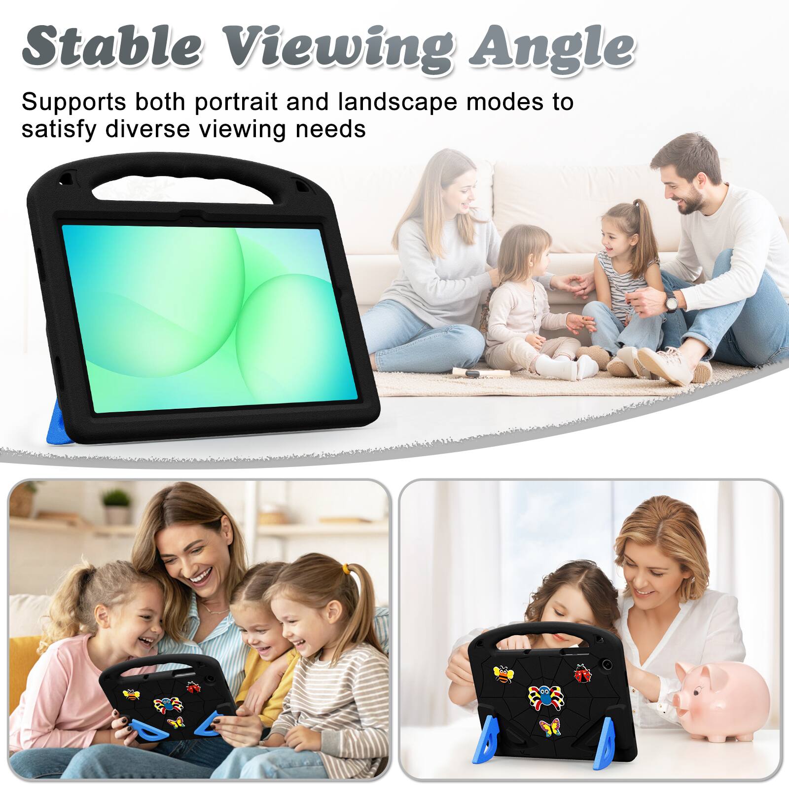 Stable Viewing Angle  
Supports both portrait and landscape modes to satisfy diverse viewing needs