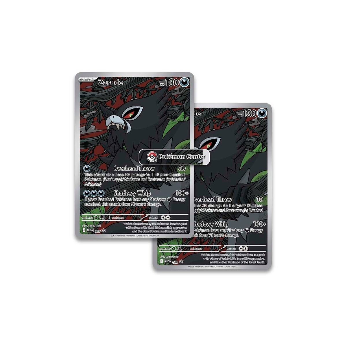 BASIC Zarude  
HP 1300  
Pokemon Center  
Overhead Throw 30  
This attack also does 30 damage to 1 of your Benched Pokemon. [Don't apply Weakness and Resistance for Benched Pokemon.]  
Shadowy Whip 100+  
If your Benched Pokemon have any Shadowy Energy attached, this attack does 70 more damage.