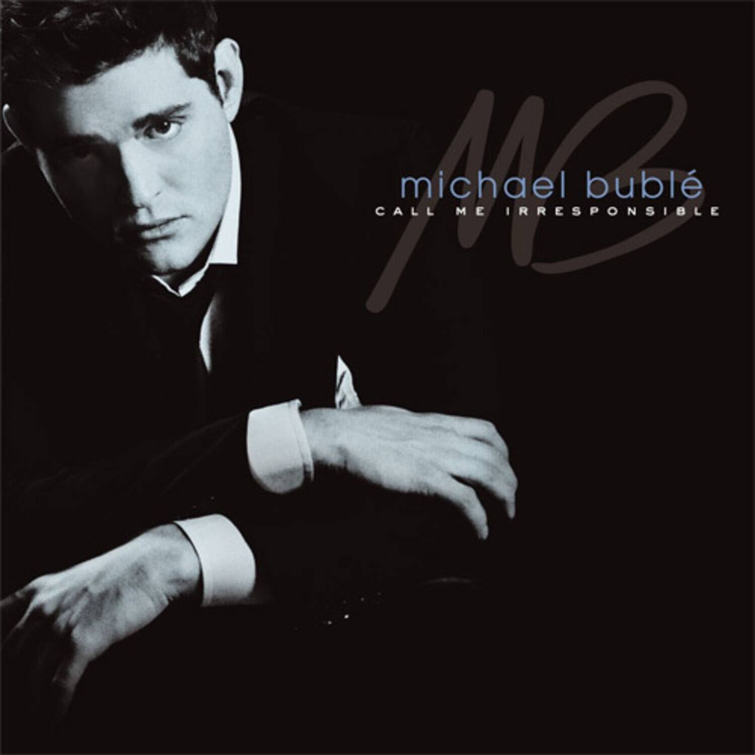 michael bublé  
CALL ME IRRESPONSIBLE