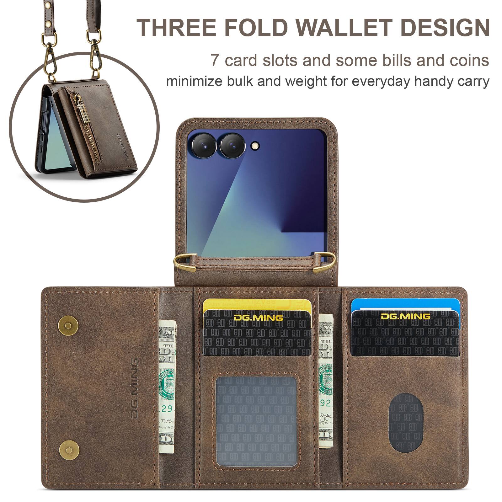 THREE FOLD WALLET DESIGN

7 card slots and some bills and coins minimize bulk and weight for everyday handy carry

DG.MING

DG.MING

DG.MING