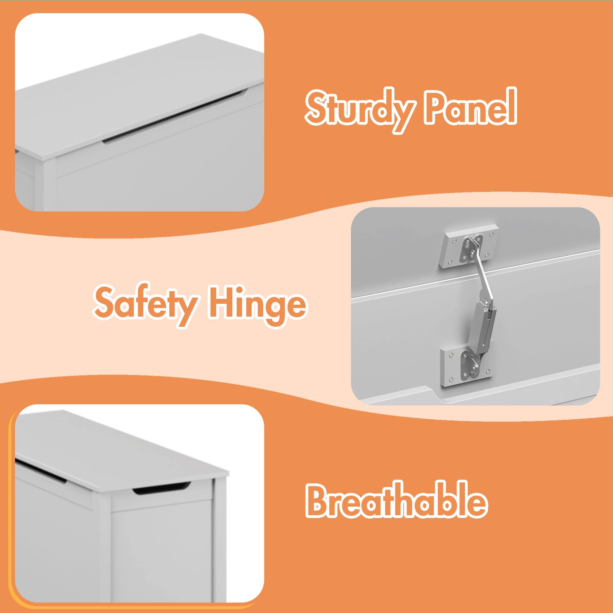 Sturdy Panel  
Safety Hinge  
Breathable