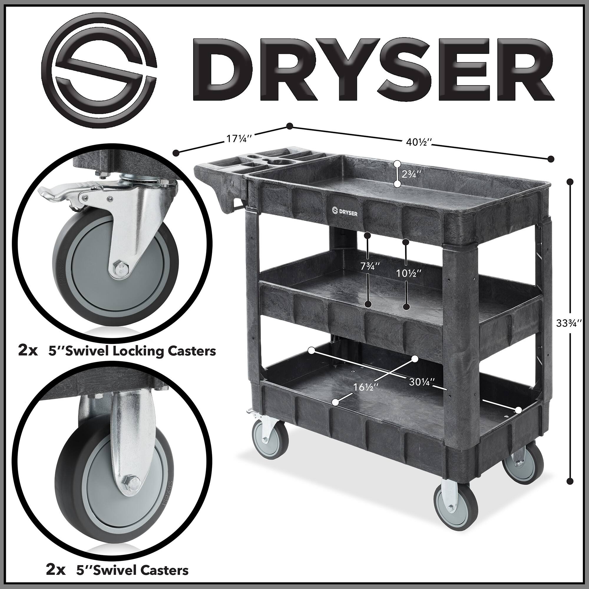 DRYSER  
17 1/4" x 40 1/2" x 2 3/4"  
DRYSER  
7 3/4" x 10 1/2" x 33 3/4"  
2x 5" Swivel Locking Casters  
16 1/2" x 30 1/4"  
2x 5" Swivel Casters