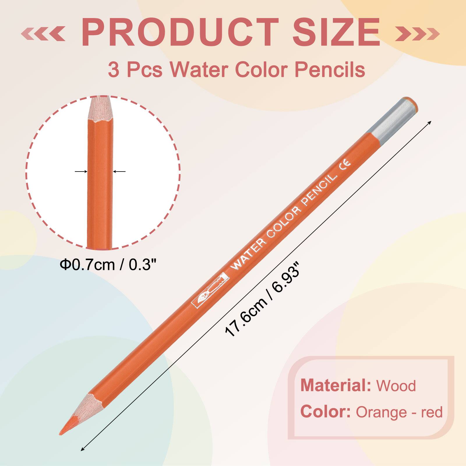 PRODUCT SIZE

3 Pcs Water Color Pencils

0.7cm / 0.3"  
17.6cm / 6.93"

Material: Wood  
Color: Orange - red