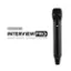INTRODUCING INTERVIEW PRO WIRELESS HANDHELD CONDENSER MICROPHONE